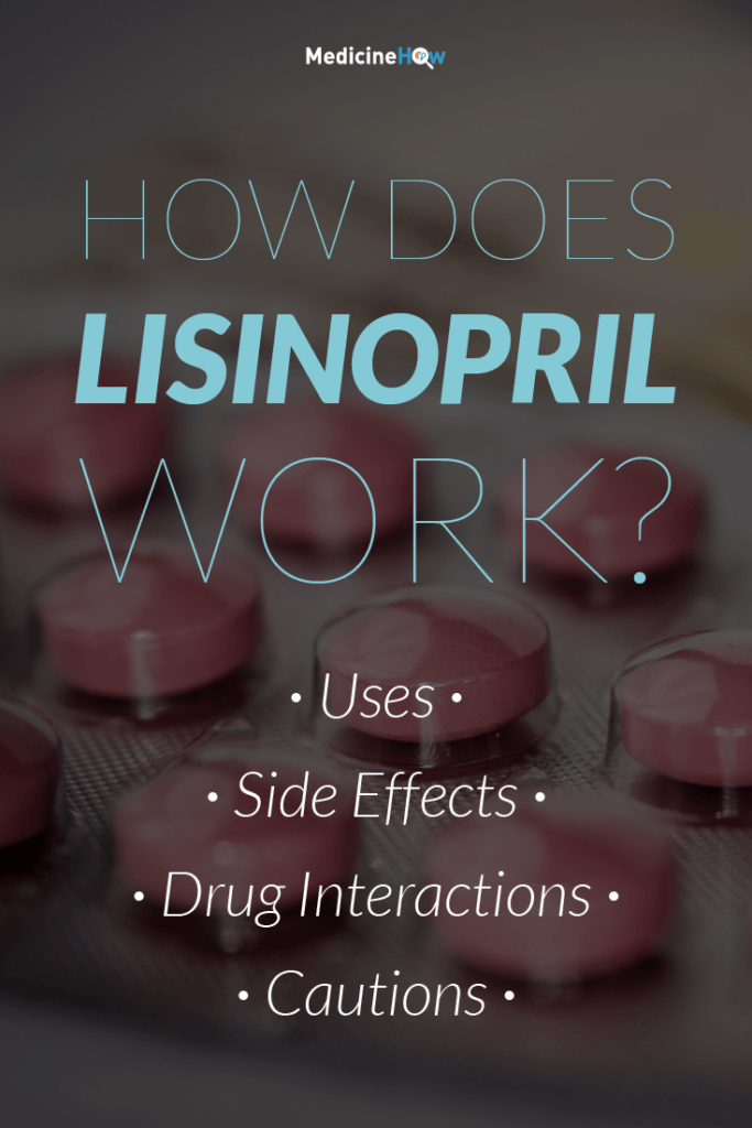 How Does Lisinopril Work? Uses, Side Effects, Precautions